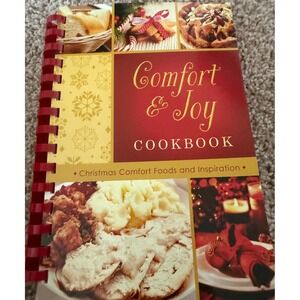 Comfort and Joy Cookbook Christmas Comfort Foods and Inspiration Spiral Bound